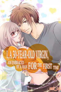 I, a 30-Year-Old Virgin, am Embraced by a Man for the First Time