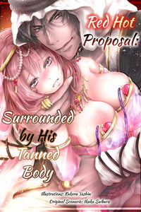 Red Hot Proposal: Surrounded by His Tanned Body