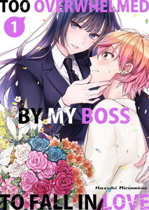 Too Overwhelmed by My Boss to Fall in Love